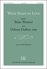 What Feast of Love Two-Part Mixed choral sheet music cover